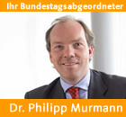Ihr Bundestagsabgeordneter Dr. Philipp Murmann